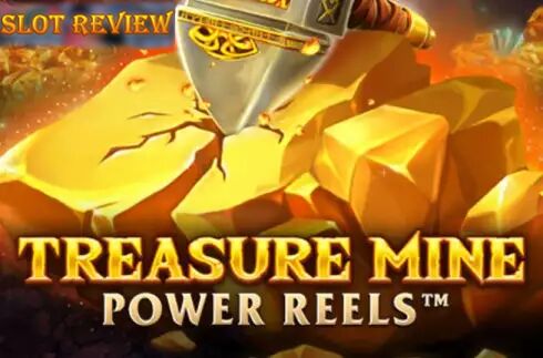 Treasure Mine Power Reels